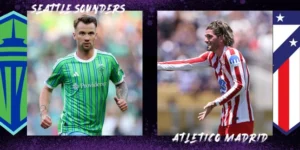 Trận Chiến Quyết Định: Seattle Sounders Đối Đầu Atletico Madrid (5h00 ngày 20/6)